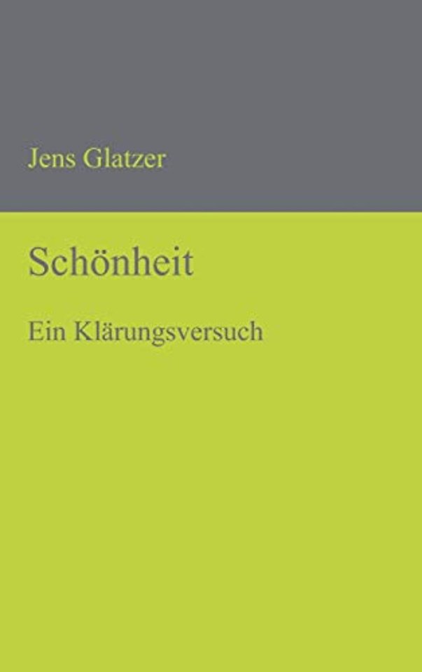 Schönheit – Ein Klärungsversuch