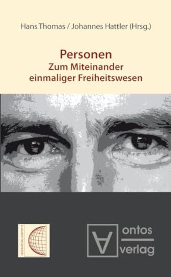 Personen – Zum Miteinander einmaliger Freiheitswesen