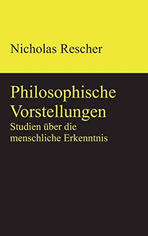 Philosophische Vorstellungen – Studien über die menschliche Erkenntnis