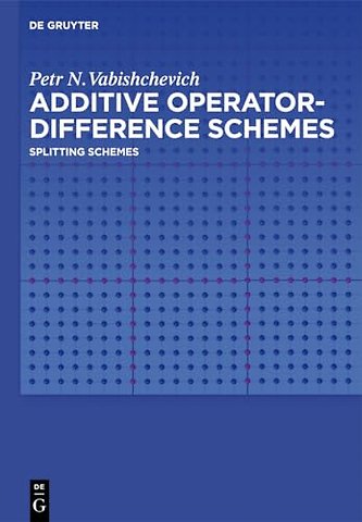 Additive Operator–Difference Schemes – Splitting Schemes
