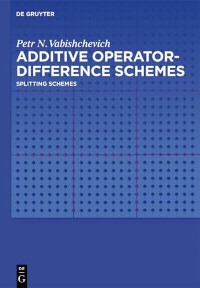 Additive Operator–Difference Schemes – Splitting Schemes