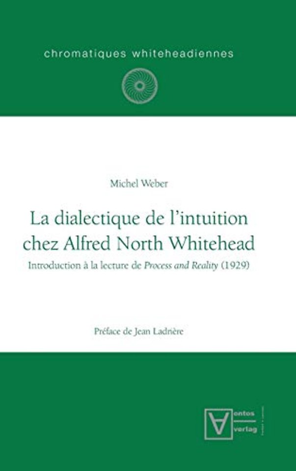 La dialectique de l`intuition chez Alfred North Whitehead