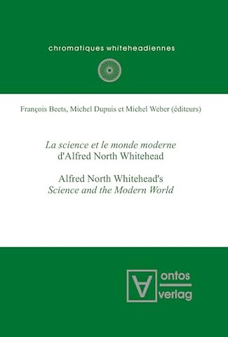 La science et le monde moderne d`Alfred North Wh – Alfred North Whitehead`s Science and the Modern World