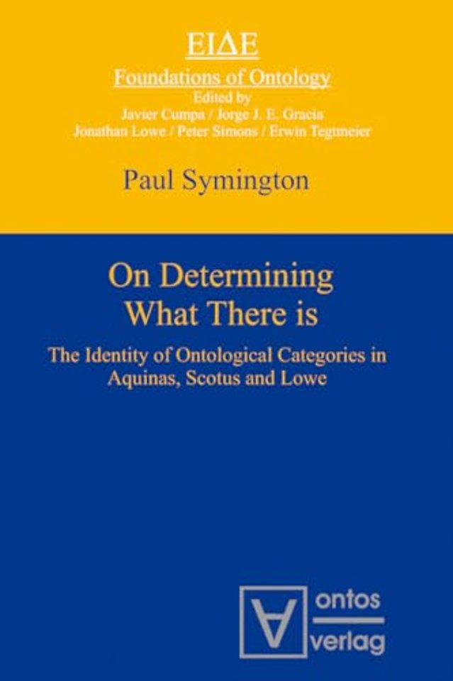 On Determining What There is – The Identity of Ontological Categories in Aquinas, Scotus and Lowe