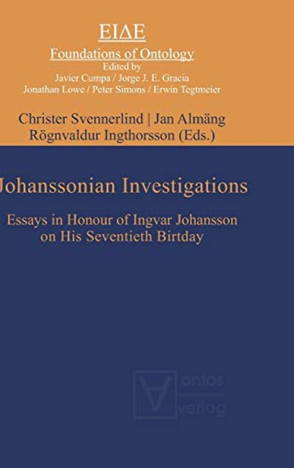 Johanssonian Investigations – Essays in Honour of Ingvar Johansson on His Seventieth Birthday