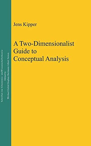 A Two–Dimensionalist Guide to Conceptual Analysis