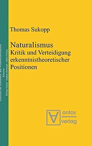 Naturalismus – Kritik und Verteidigung erkenntnistheoretischer Positionen