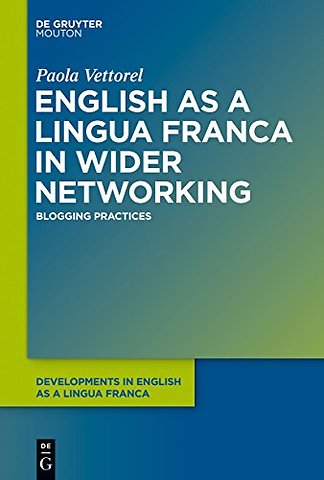 English as a Lingua Franca in Wider Networking – Blogging Practices