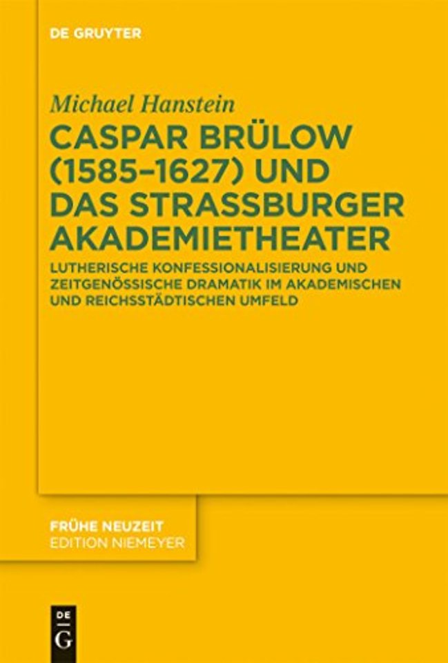 Caspar Brulow (1585-1627) und das Straßburger Akademietheater