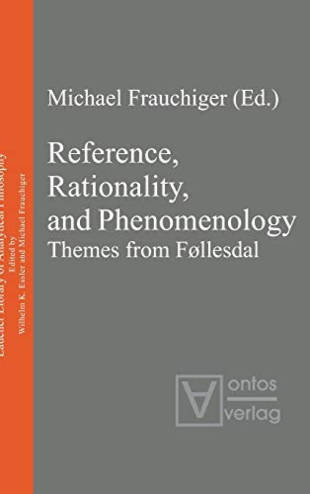 Reference, Rationality, and Phenomenology – Themes from Føllesdal