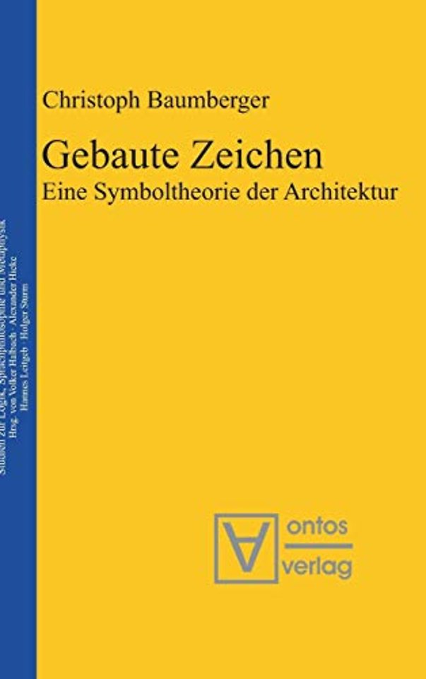 Gebaute Zeichen – Eine Symboltheorie der Architektur