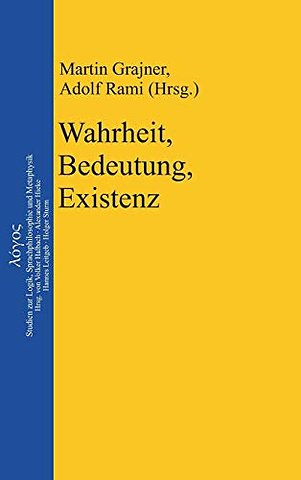 Wahrheit, Bedeutung, Existenz