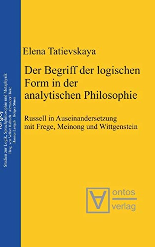 Der Begriff der logischen Form in der Analytisch – Russell in Auseinandersetzung mit Frege, Meinong und Wittgenstein
