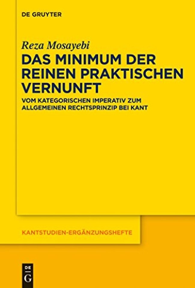 Das Minimum der reinen praktischen Vernunft – Vom kategorischen Imperativ zum allgemeinen Rechtsprinzip bei Kant