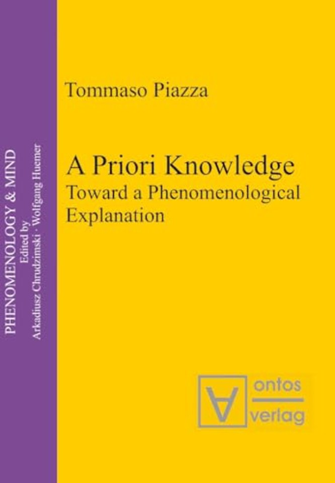 A Priori Knowledge – Toward a Phenomenological Explanation