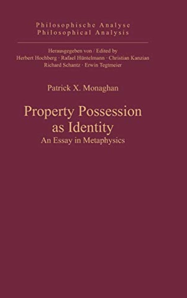Property Possession as Identity – An Essay in Metaphysics