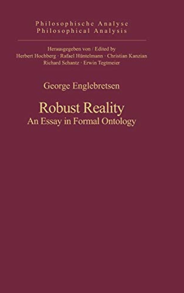 Robust Reality – An Essay in Formal Ontology
