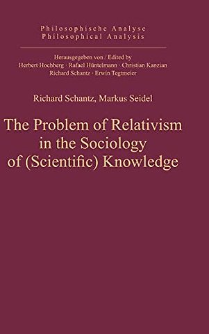 The Problem of Relativism in the Sociology of (Scientific) Knowledge