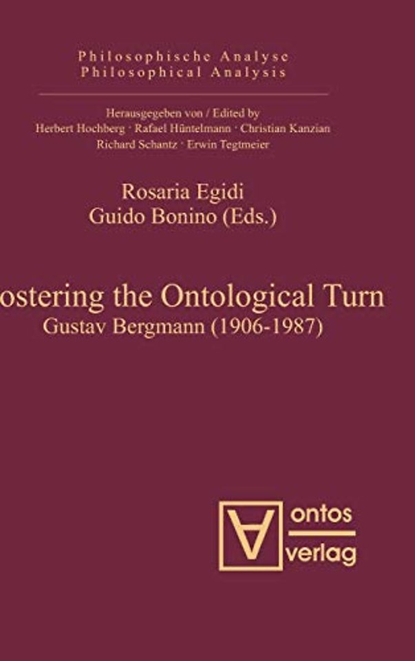 Fostering the Ontological Turn – Gustav Bergmann (1906–1987)