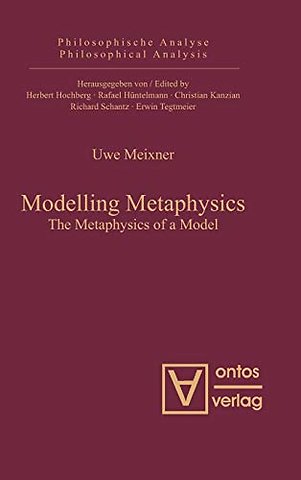 Modelling Metaphysics – The Metaphysics of a Model