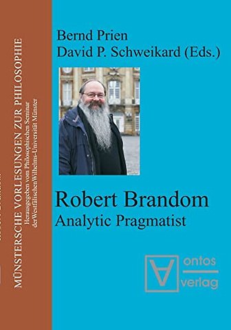 Robert Brandom – Analytic Pragmatist