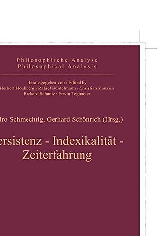 Persistenz, Indexikalität, Zeiterfahrung