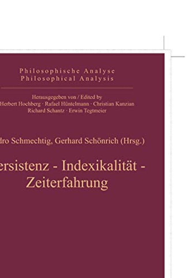 Persistenz, Indexikalität, Zeiterfahrung