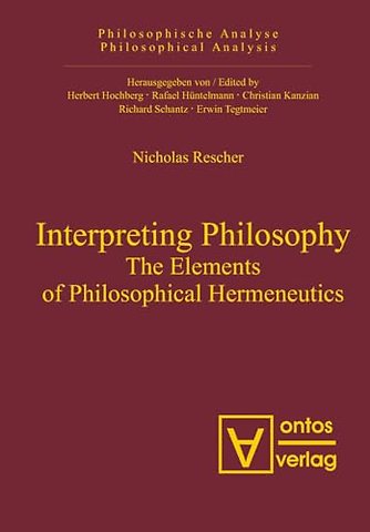 Interpreting Philosophy – The Elements of Philosophical Hermeneutics