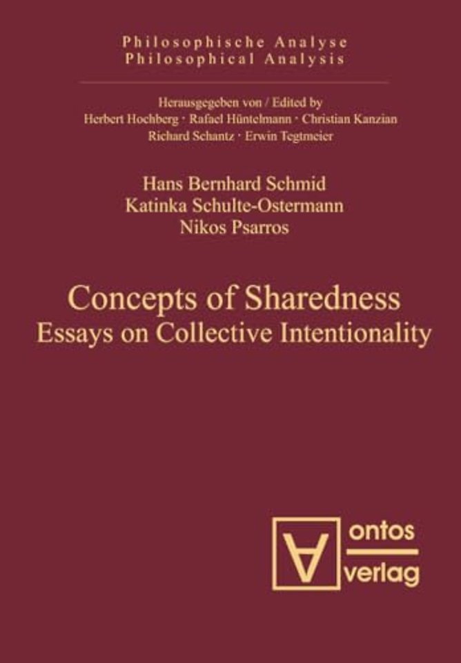 Concepts of Sharedness – Essays on Collective Intentionality
