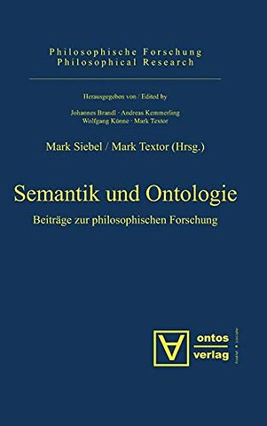 Semantik und Ontologie – Beiträge zur philosophischen Forschung