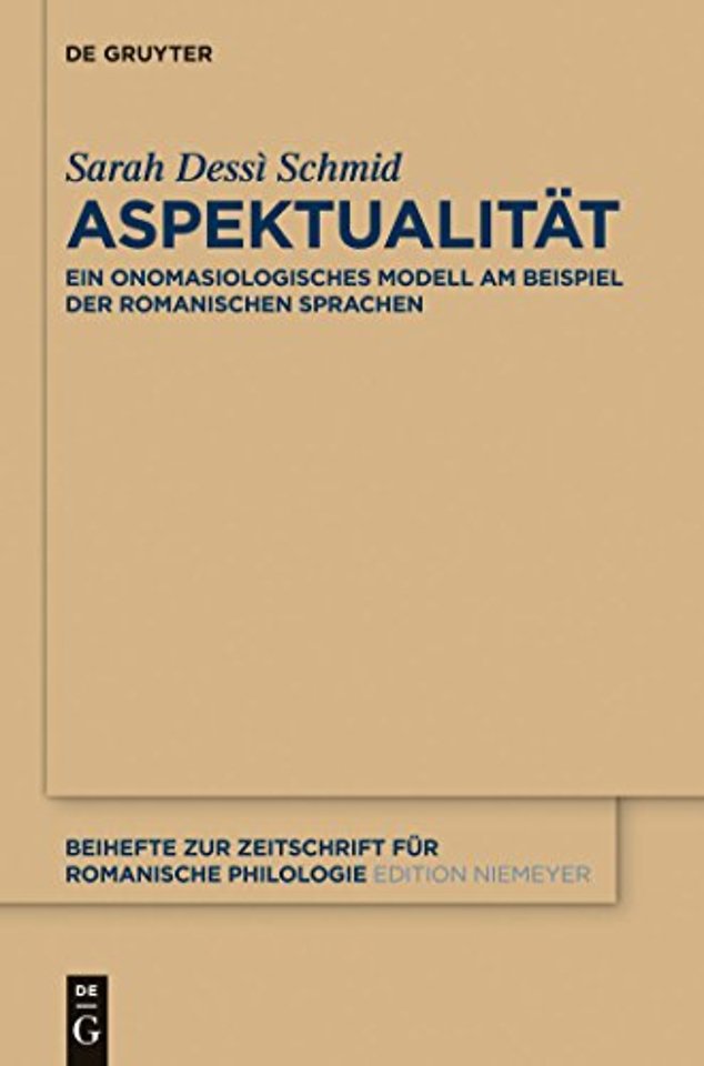 Aspektualität – Ein onomasiologisches Modell am Beispiel der romanischen Sprachen