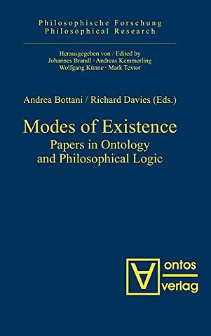 Modes of Existence – Papers in Ontology and Philosophical Logic