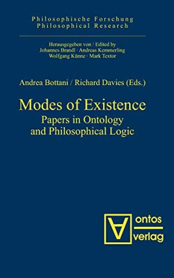 Modes of Existence – Papers in Ontology and Philosophical Logic
