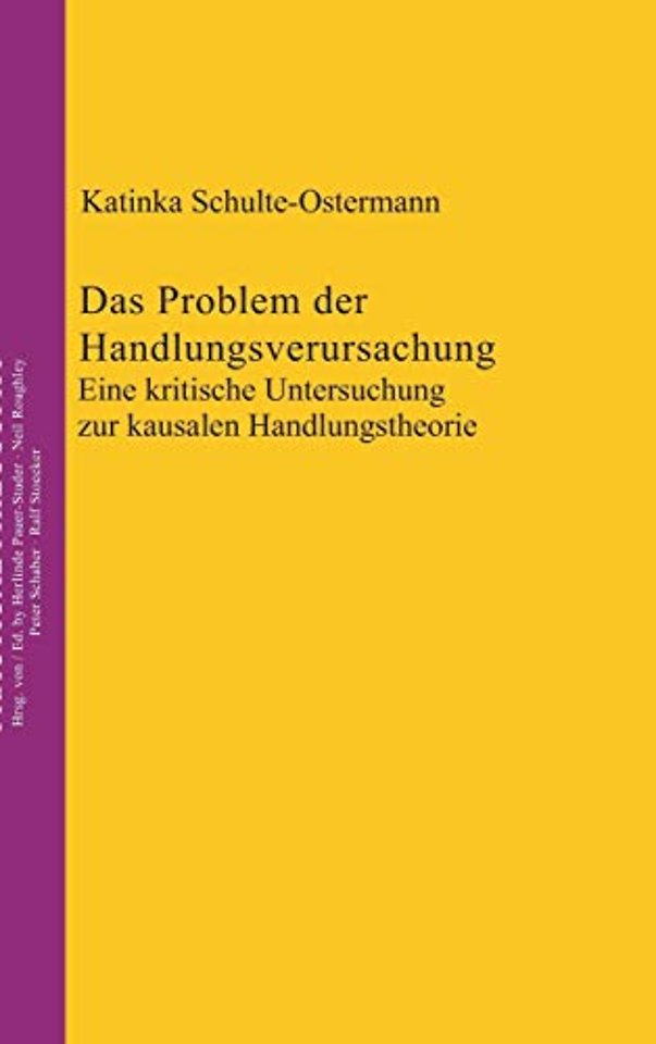 Das Problem der Handlungsverursachung – Eine kritische Untersuchung zur kausalen Handlungstheorie