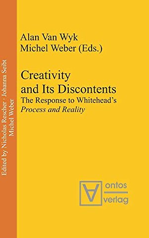 Creativity and Its Discontents – The Response to Whitehead`s Process and Reality