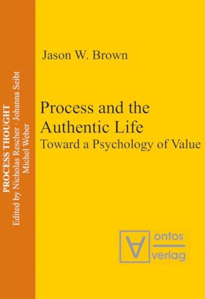 Process and the Authentic Life – Toward a Psychology of Value