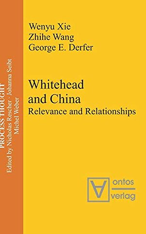Whitehead and China – Relevance and Relationships