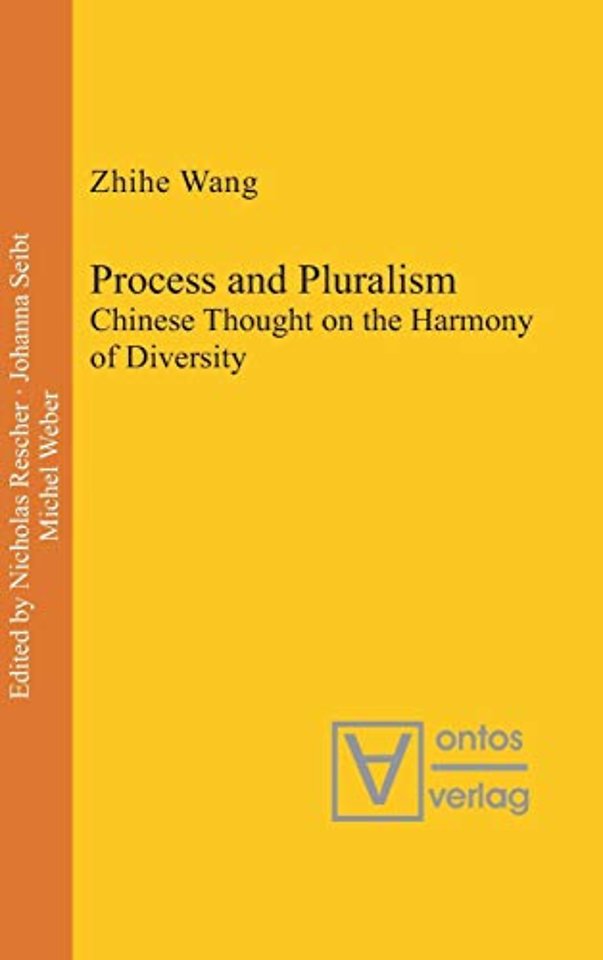 Process and Pluralism – Chinese Thought on the Harmony of Diversity