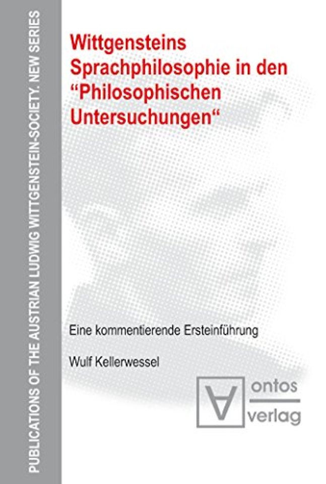 Wittgensteins Sprachphilosophie in den "Philosop – Eine kommentierende Ersteinführung