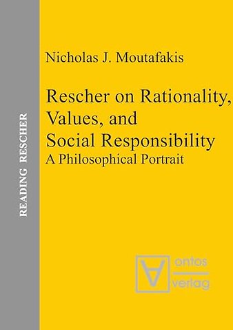 Rescher on Rationality, Values, and Social Respo – A Philosophical Portrait