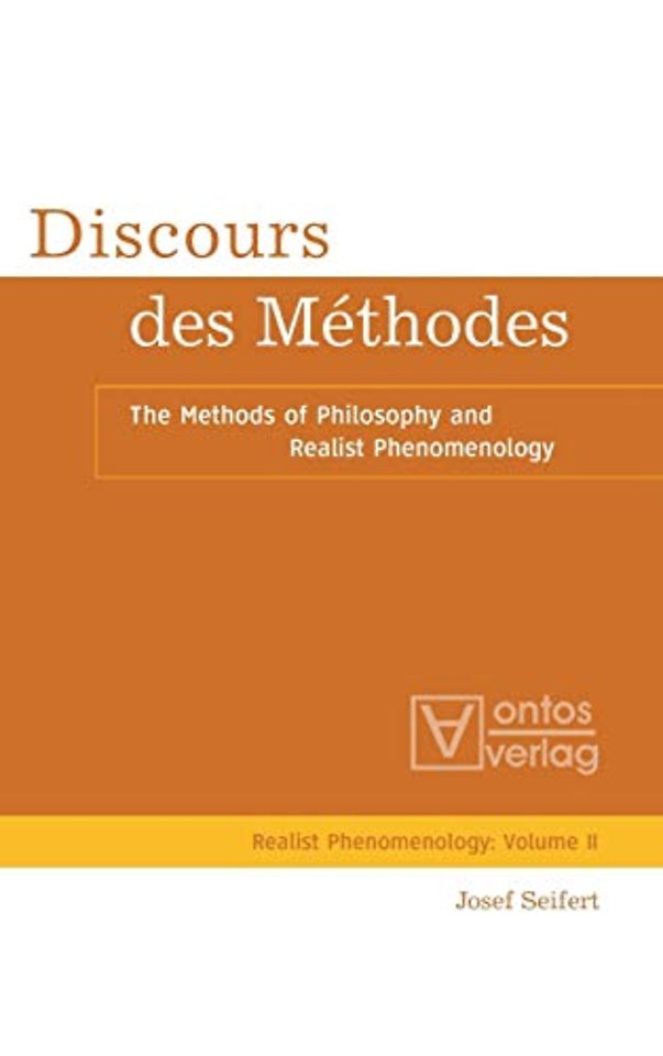 Discours des Méthodes – The Methods of Philosophy and Realist Phenomenology