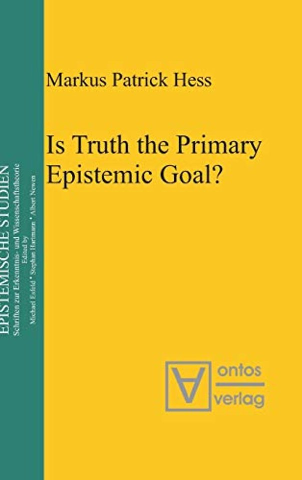 Is Truth the Primary Epistemic Goal?