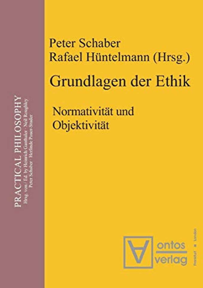 Grundlagen der Ethik – Normativität und Objektivität
