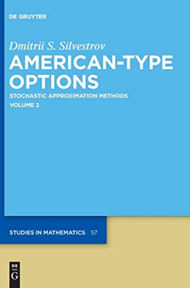 American–Type Options – Stochastic Approximation Methods, Volume 2