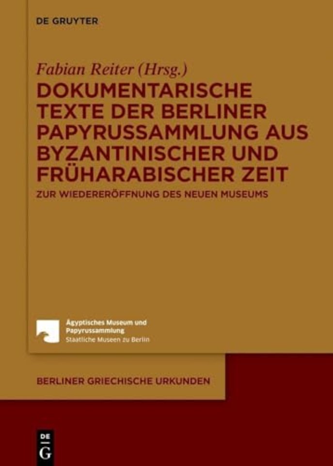 Dokumentarische Texte Der Berliner Papyrussammlung Aus Byzantinischer Und Fruharabischer Zeit