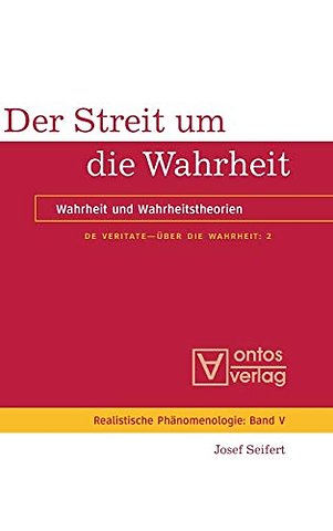 Der Streit um die Wahrheit – Wahrheit und Wahrheitstheorien