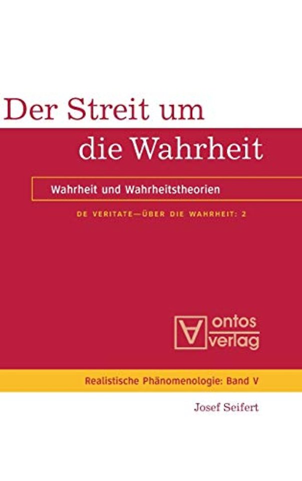 Der Streit um die Wahrheit – Wahrheit und Wahrheitstheorien
