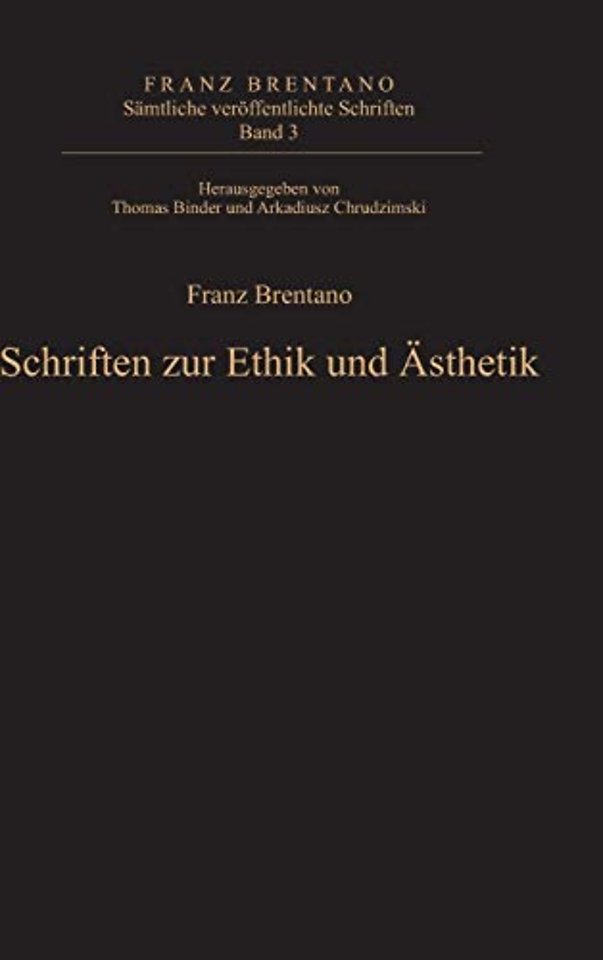 Schriften zur Ethik und Ästhetik