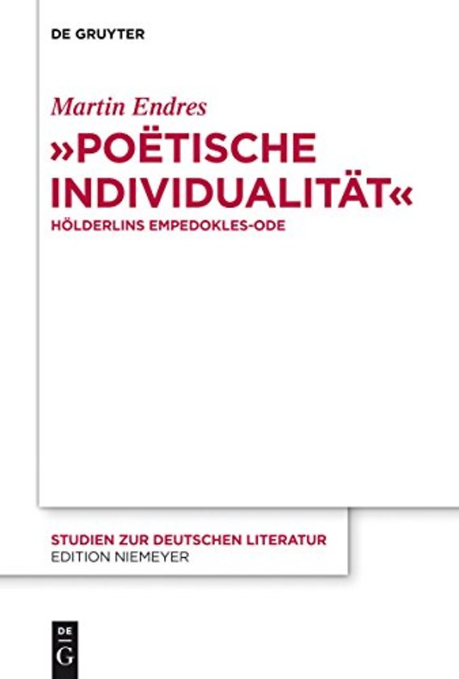 "Poëtische Individualität" – Hölderlins Empedokles–Ode