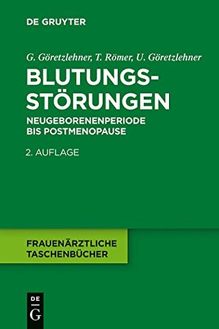 Blutungsstörungen – Neugeborenenperiode bis Postmenopause